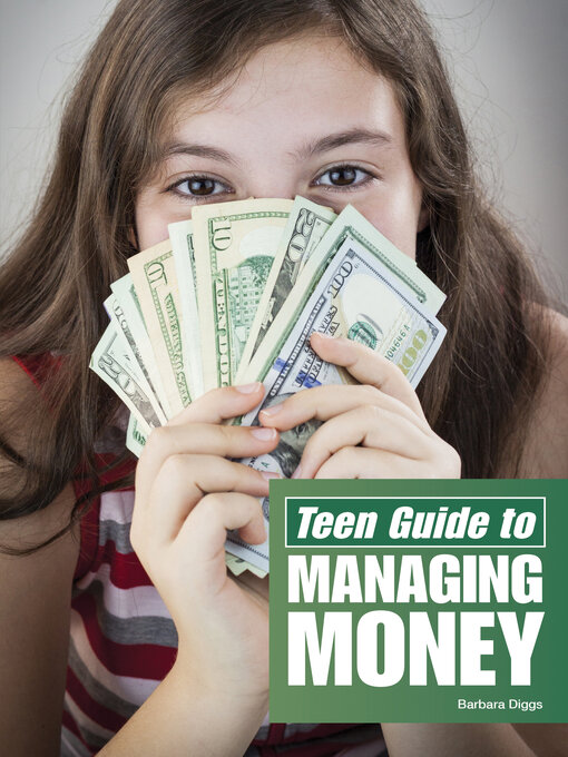 Title details for Teen Guide to Managing Money by Barbara Diggs - Wait list